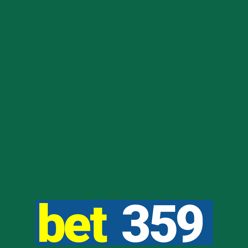 bet 359